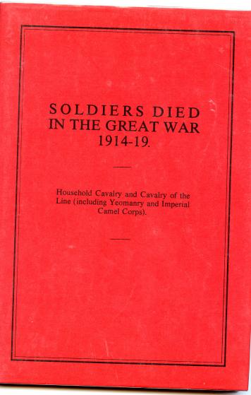 Cavalry and Yeomanry Regiments SOLDIERS DIED IN THE GREAT WAR.Hardback Book