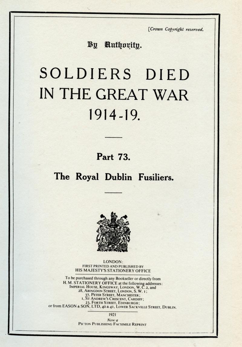 The Royal Dublin Fusiliers, Soldiers Died in the Great War. Softback Book