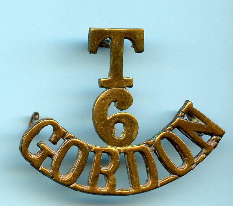 WW1 6th Territorial Battalion Gordon Highlanders (T/6Gordon)  Brass Shoulder Title Badge